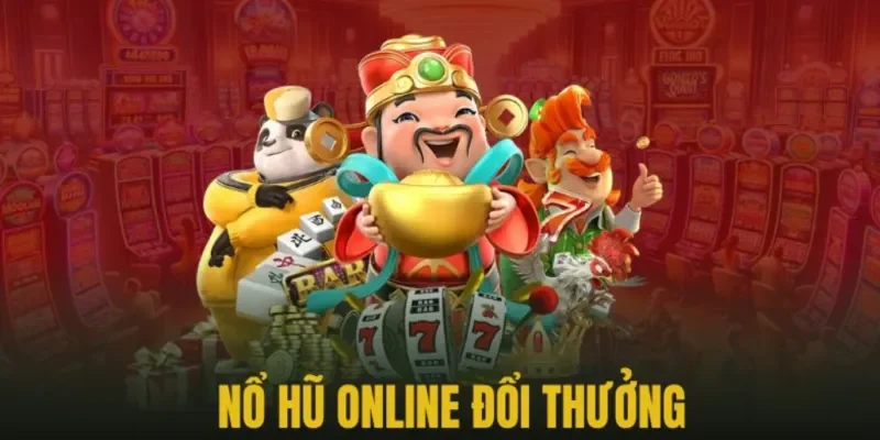 Cách chơi nổ hũ